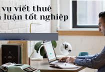 DỊCH VỤ VIẾT THUÊ KHÓA LUẬN TỐT NGHIỆP